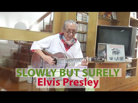 Slowly But Surely - Elvis Presley