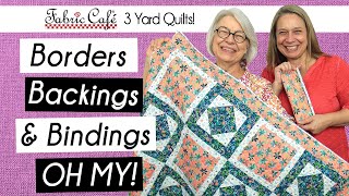 How to Add BORDERS, BACKING & BINDING to Your Quilt!