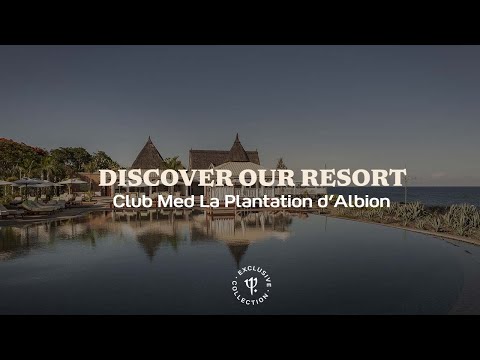 Discover the new resort La Plantation d'Albion Club Med