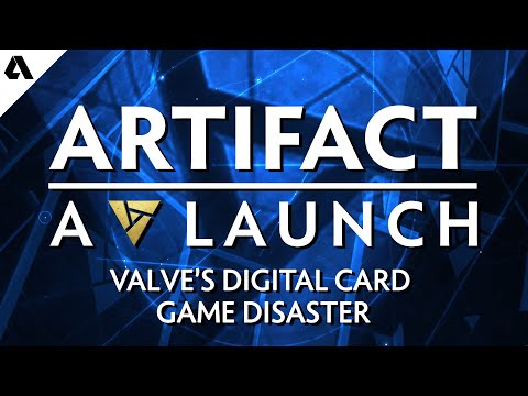 Artifact: A Launch - The Story Of Valve's Digital Card Game Disaster