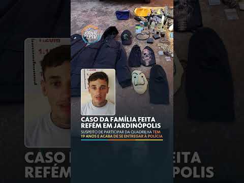 Suspeito de participar da quadrilha que fez família refém tem  19 anos e acaba de se entregar