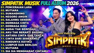 Download lagu SIMPATIK MUSIC FULL ALBUM TERBARU 2026 || PERCERAIAN LARA - MUTIARA - SUMANDHING mp3 Download lagu SIMPATIK MUSIC FULL ALBUM TERBARU 2026 || PERCERAIAN LARA - MUTIARA - SUMANDHING mp3
