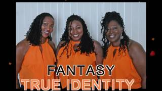 Fantasy - True Identity