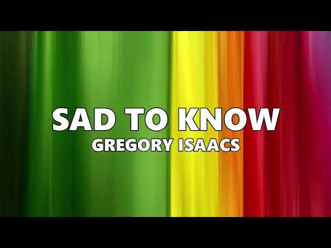 Sad To Know You're Leaving - Gregory Isaacs