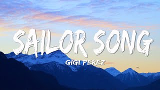 Download lagu Gigi Perez - Sailor Song (Lyrics) mp3 Download lagu Gigi Perez - Sailor Song (Lyrics) mp3