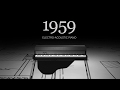 Video 1: 1959 Secret Electro-acoustic Piano