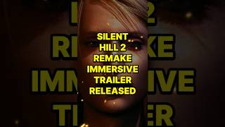 Silent Hill 2 Remake Immersive Trailer Released