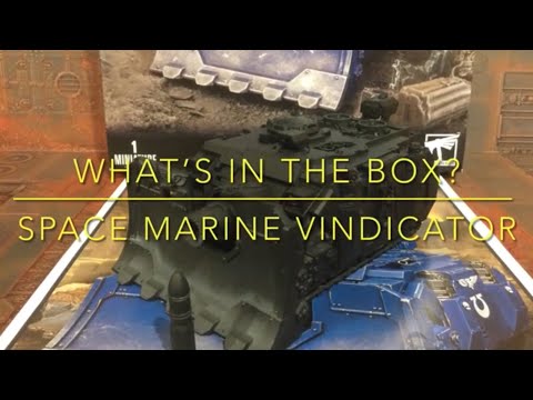 What’s in the box?  - Space Marine Vindicator