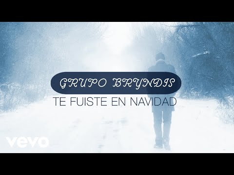 Te Fuiste En Navidad Grupo Brindis - Navidad Grupera Vol 2