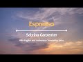 Espresso Sabrina Carpenter Dengan Lirik Lagu Dan Terjemahan