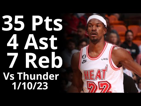 Jimmy Butler 35 Pts 7 Reb 4 Ast vs Thunder Highlights