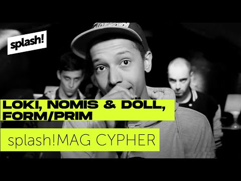 splash! Mag Cypher #7: Loki, Nomis & Döll, Form/Prim