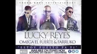 Oficial new son   Estoy Puesto Pa Ti  Omega El Fuerte &amp;  Lucky Reyes Ft  Farruko   Estoy Puesto Pa T