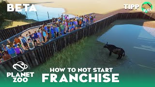 Planet Zoo Tipps & Tricks - How to not Start Franchise