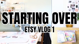 SMALL BUSINESS VLOG 01: Starting Over on Etsy ✨