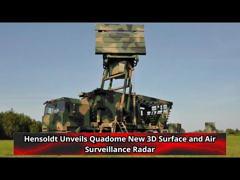 Hensoldt Unveils Quadome New 3D Surface and Air Surveillance Radar
