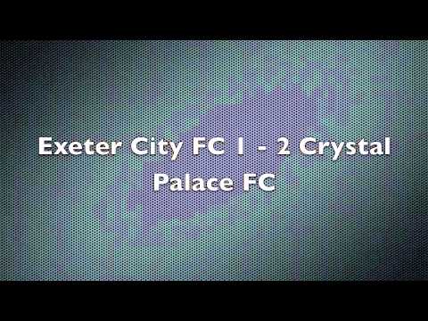 Highlights Exeter City FC 1 - 2 Crystal Palace FC