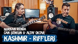 Led Zeppelin Kashmir Gitar Riffleri | Nurkan Renda, Can Şengün ve Altay Oktar