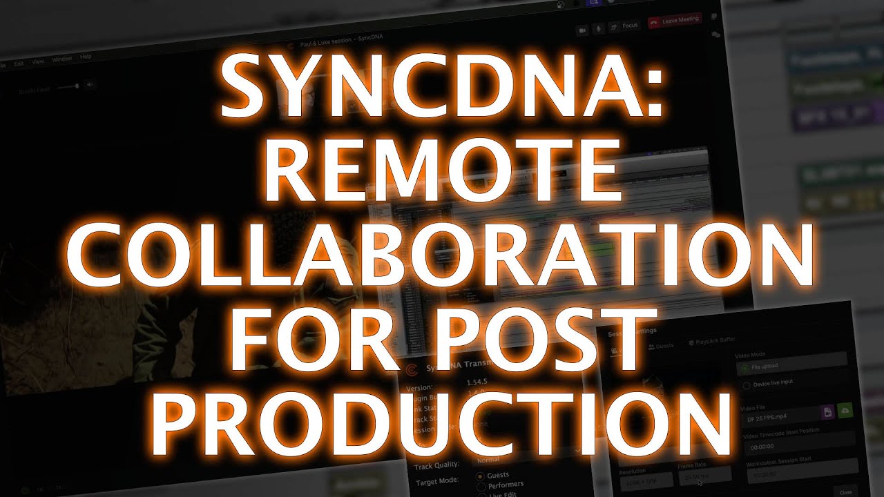 SyncDNA - Remote Collaboration For 4K Video & Immersive Audio Projects