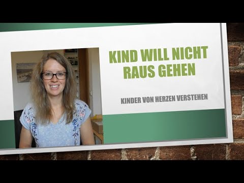 Kind will nicht raus gehen