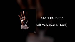 Cdot Honcho - Self Made ft. Lil Durk (Official Audio)