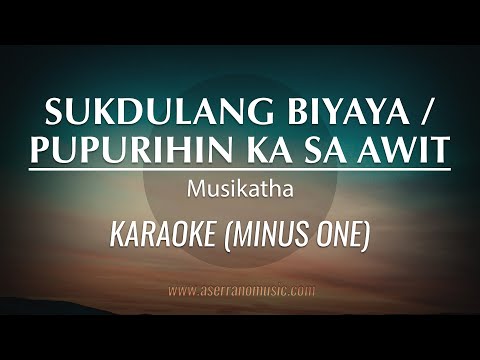 Sukdulang Biyaya + Pupurihin Ka Sa Awit | Karaoke Minus One