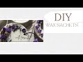 How To Make Wax Sachets With Botanicals Aesthetic Wax Sachet How To DIY EASY STEP BY STEP