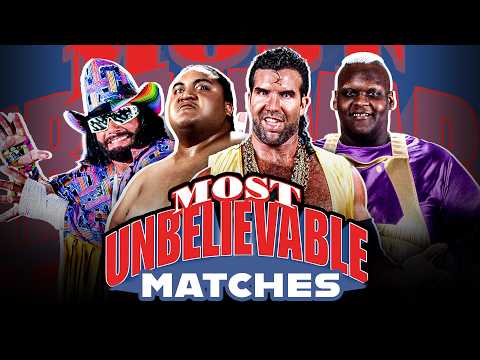 WWE Most Unbelievable Matches