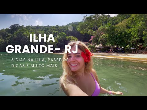 ILHA GRANDE (RJ)- roteiro de 3 dias pelo paraíso de águas verdes!