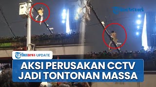 Pemuda Rusak Fasilitas CCTV di Prapatan Kwitang, Jadi Tontonan & Disambut Sorakan Massa Aksi