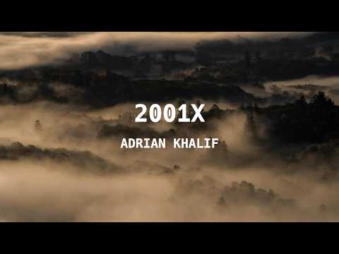 Adrian Khalif - 2001x | (Lyrics)