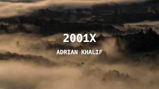 Download lagu Adrian Khalif - 2001x | (Lyrics) mp3 Download lagu Adrian Khalif - 2001x | (Lyrics) mp3
