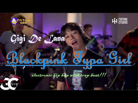 Gigi De Lana *Blackpink Typa Girl*(Korean song)/  Tritone Studios by Erwin Lacsa
