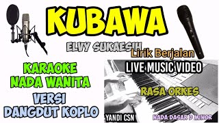Download lagu KARAOKE KUBAWA ELVY SUKAESIH VERSI DANGDUT KOPLO NADA CEWEK mp3 Download lagu KARAOKE KUBAWA ELVY SUKAESIH VERSI DANGDUT KOPLO NADA CEWEK mp3