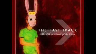 Life and Death of the Party-The Fast Track