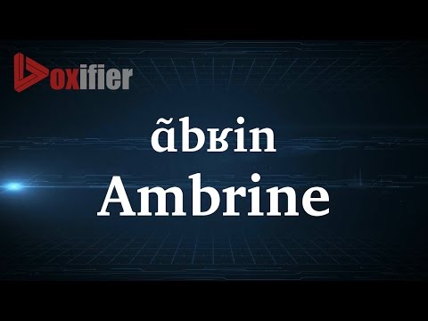 How to Pronunce Ambrine in French - Voxifier.com