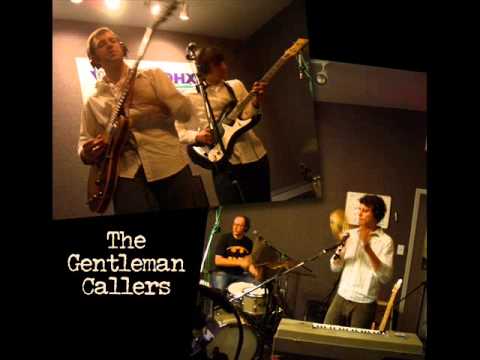 THE GENTLEMAN CALLERS - if you want me to love you again