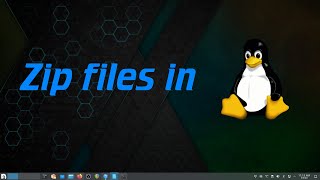 How To Create a Zip File In Linux