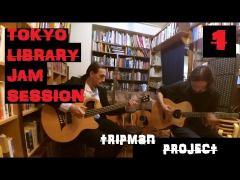 Tokyo Library Jam Session 1 - Acoustic Blues - Tripman Project | Guitar & Bass