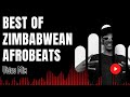 Best of Zimbabwean Afrobeats Music Video Mix(Holy Ten, Saintfloew, Master H, Voltz JT, Freeman &more