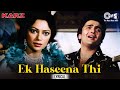 Ek Haseena Thi Ek Deewana Tha Lyrical Karz Rishi Kapoor Kishore Kumar Asha Bhosle 80 S Hits
