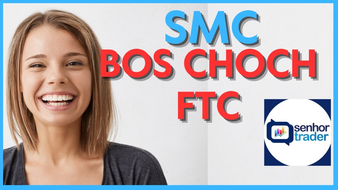 Como Saber A Direção Da Vela ? SMC para O.B - Estrutura De Mercado  Bos Choch FTC - Senhor Trader