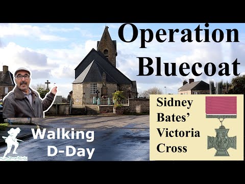 Operation Bluecoat: the British breakout in Normandy. Sidney Bates was awarded the Victoria cross