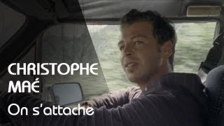 Christophe Maé - On S&#39;Attache (Clip Officiel)