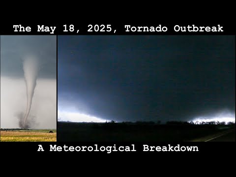 The May 18, 2025, Tornado Outbreak: A Meteorological Breakdown