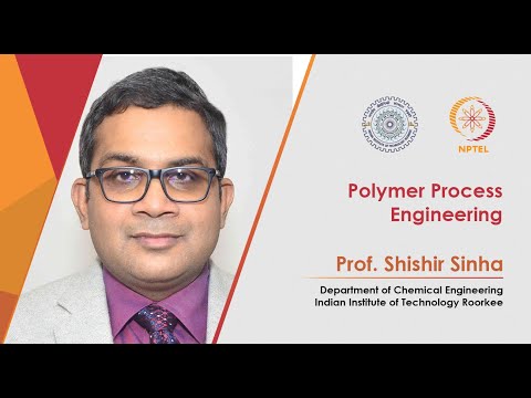 Polymer Process Engineering by Prof. Shishir Sinha IIT Roorkee