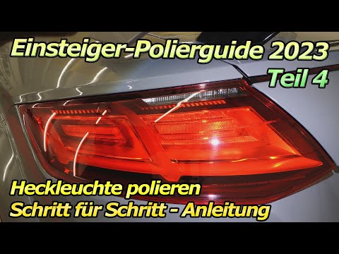 Einfach Polieren lernen - Einsteiger Guide 2023 - Heckleuchten polieren Anleitung