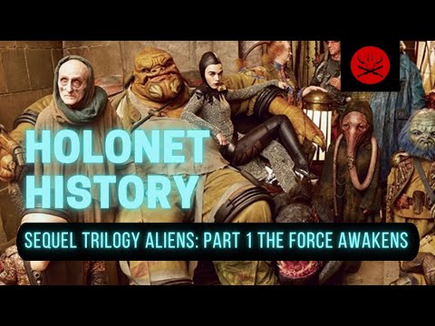 Holonet History- Sequel Aliens, The Force Awakens