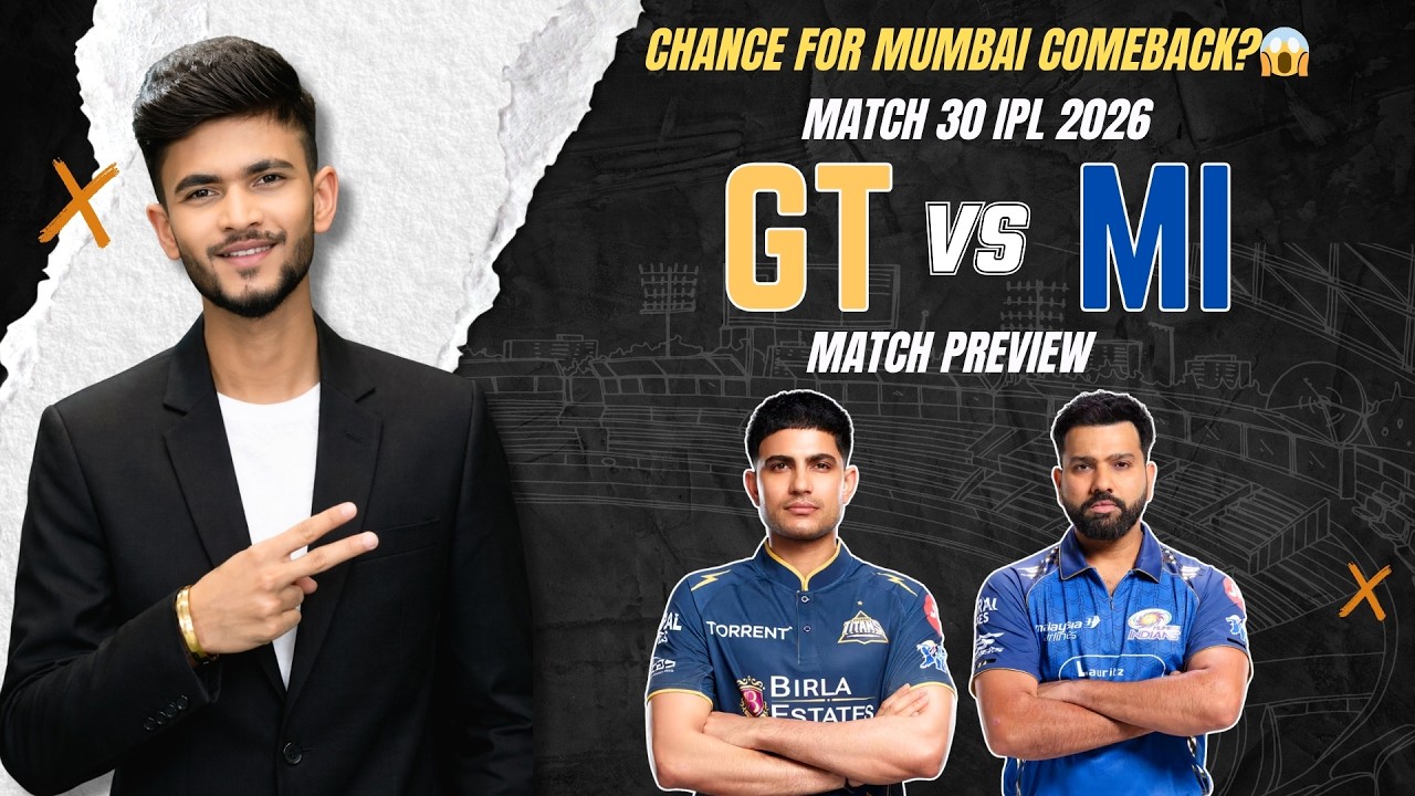 GT vs MI | Match Prediction | IPL 2026 | Match - 30 | GT vs MI 2026 | Cricket Prediction