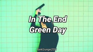 In The End // Green Day (Sub. Esp./Traducción)